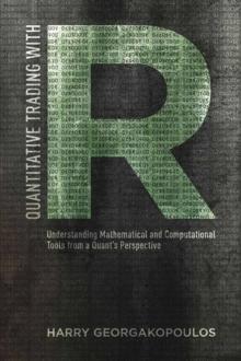 Quantitative Trading with R : Understanding Mathematical and Computational Tools from a Quant's Perspective