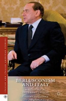 Berlusconism and Italy : A Historical Interpretation