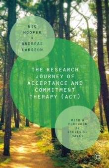 The Research Journey of Acceptance and Commitment Therapy (ACT)