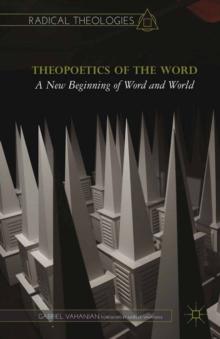 Theopoetics of the Word : A New Beginning of Word and World