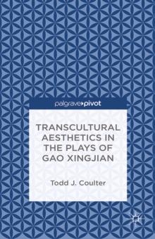 Transcultural Aesthetics in the Plays of Gao Xingjian