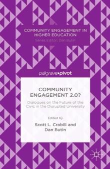 Community Engagement 2.0?: Dialogues on the Future of the Civic in the Disrupted University