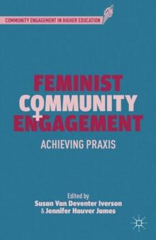 Feminist Community Engagement : Achieving Praxis