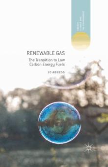 Renewable Gas : The Transition to Low Carbon Energy Fuels