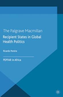 Recipient States in Global Health Politics : Pepfar in Africa