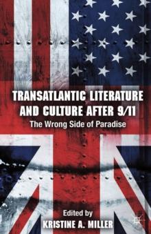 Transatlantic Literature and Culture After 9/11 : The Wrong Side of Paradise