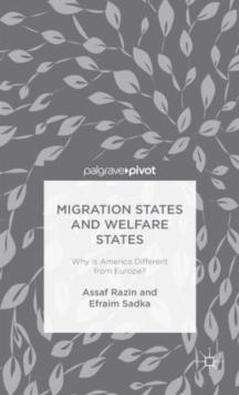 Migration States and Welfare States: Why Is America Different from Europe?