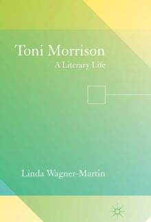 Toni Morrison : A Literary Life