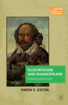 Ecocriticism and Shakespeare : Reading Ecophobia