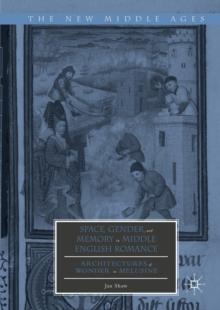 Space, Gender, and Memory in Middle English Romance : Architectures of Wonder in Melusine