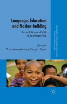 Language, Education and Nation-building : Assimilation and Shift in Southeast Asia