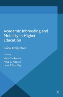 Academic Inbreeding and Mobility in Higher Education : Global Perspectives