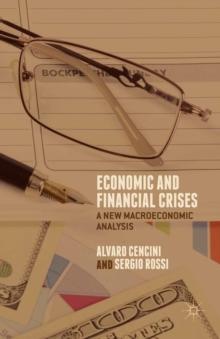 Economic and Financial Crises : A New Macroeconomic Analysis