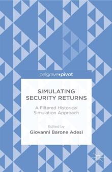 Simulating Security Returns : A Filtered Historical Simulation Approach