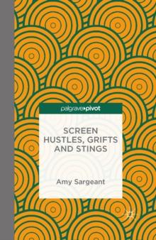 Screen Hustles, Grifts and Stings : Stings, Grifts, Hustles and the Long Con