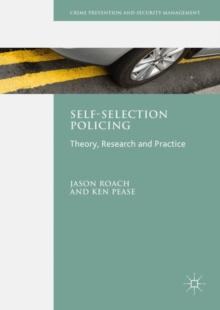 Self-Selection Policing : Theory, Research and Practice