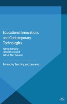 Educational Innovations and Contemporary Technologies : Enhancing Teaching and Learning