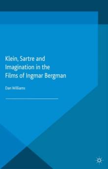 Klein, Sartre and Imagination in the Films of Ingmar Bergman