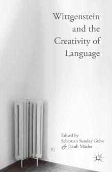 Wittgenstein and the Creativity of Language