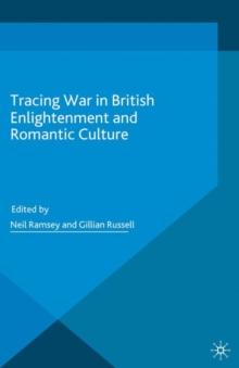 Tracing War in British Enlightenment and Romantic Culture