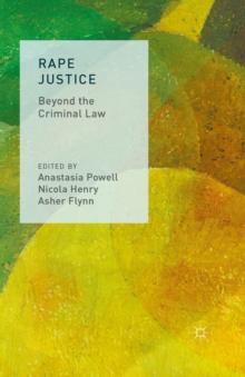 Rape Justice : Beyond the Criminal Law