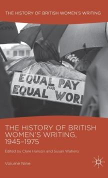 The History of British Women's Writing, 1945-1975 : Volume Nine