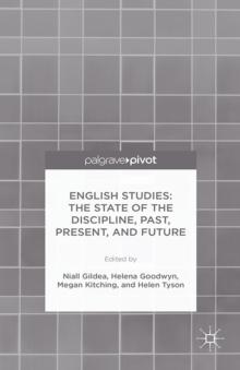 English Studies: The State of the Discipline, Past, Present, and Future