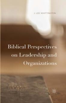 Biblical Perspectives on Leadership and Organizations