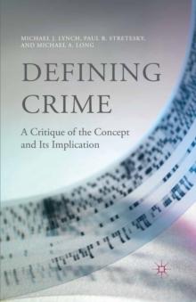 Defining Crime : A Critique of the Concept and Its Implication