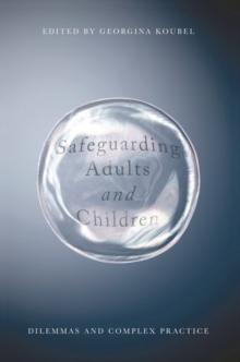 Safeguarding Adults and Children : Working with Children and Vulnerable Adults