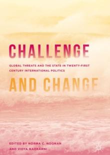 Challenge and Change : Global Threats and the State in Twenty-first Century International Politics