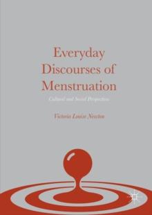 Everyday Discourses of Menstruation : Cultural and Social Perspectives