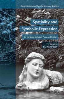 Spatiality and Symbolic Expression : On the Links between Place and Culture