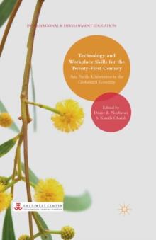 Technology and Workplace Skills for the Twenty-First Century : Asia Pacific Universities in the Globalized Economy