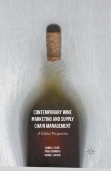 Contemporary Wine Marketing and Supply Chain Management : A Global Perspective