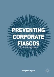 Preventing Corporate Fiascos : A Systemic Approach