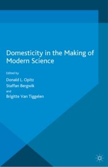 Domesticity in the Making of Modern Science