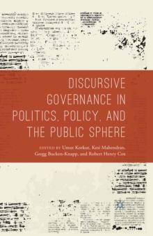 Discursive Governance in Politics, Policy, and the Public Sphere