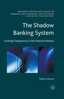 The Shadow Banking System : Creating Transparency in the Financial Markets