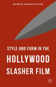 Style and Form in the Hollywood Slasher Film