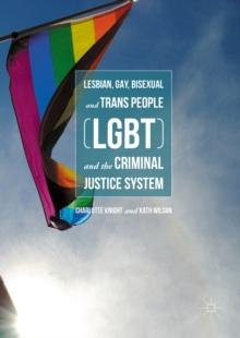 Lesbian, Gay, Bisexual and Trans People (LGBT) and the Criminal Justice System