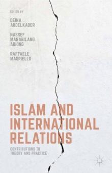 Islam and International Relations : Contributions to Theory and Practice