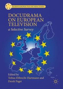 Docudrama on European Television : A Selective Survey