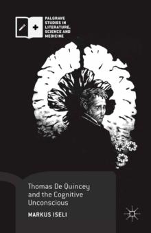 Thomas De Quincey and the Cognitive Unconscious