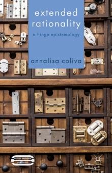 Extended Rationality : A Hinge Epistemology