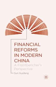 Financial Reforms in Modern China : A Frontbencher's Perspective