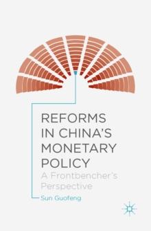 Reforms in China's Monetary Policy : A Frontbencher's Perspective