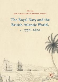 The Royal Navy and the British Atlantic World, c. 1750-1820