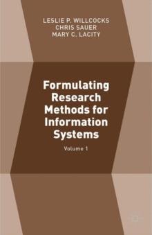 Formulating Research Methods for Information Systems : Volume 1