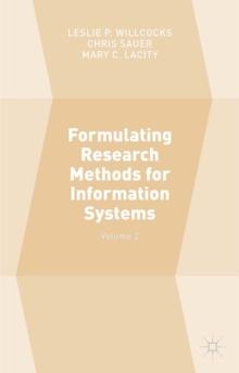 Formulating Research Methods for Information Systems : Volume 2